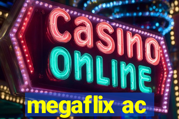 megaflix ac